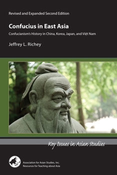 Paperback Confucius in East Asia: Confucianism's History in China, Korea, Japan, and Viet Nam Book