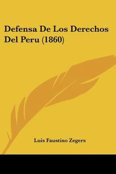 Paperback Defensa De Los Derechos Del Peru (1860) [Spanish] Book