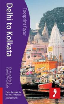 Paperback Delhi to Kolkata: Footprint Focus Guide Book