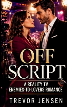 Paperback Off Script: A Reality TV Enemies-to-Lovers Romance Book