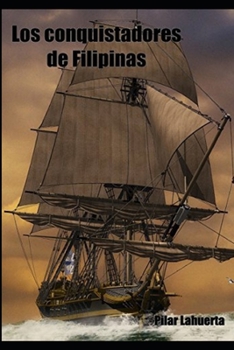 Paperback Los conquistadores de Filipinas [Spanish] Book