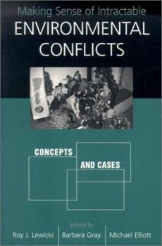 Paperback Making Sense of Intractable Environmental Conflicts: Concepts and Cases Book