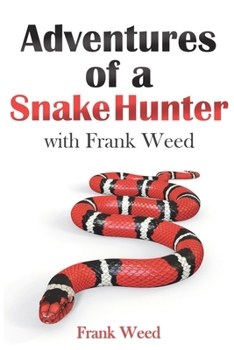 Paperback Adventures of a Snake Hunter: with Frank Weed Book