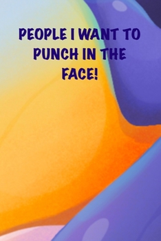 Paperback People I want to punch in the face!: 6x9 Journal Book