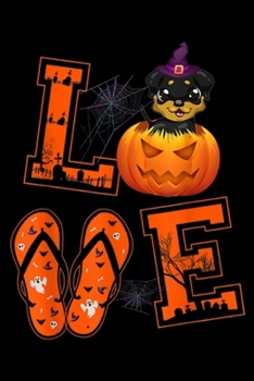 LVE: LOVE Rottweiler Pumpkin Halloween idea Halloween Gifts Journal/Notebook Blank Lined Ruled 6x9 100 Pages