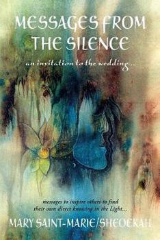 Paperback Messages from the Silence: an invitation to the wedding... Book