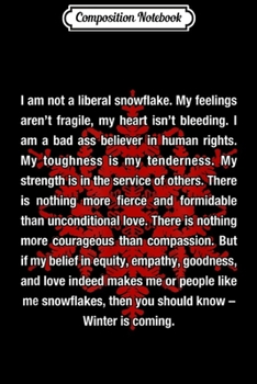 Composition Notebook: I Am Not A Liberal Snowflake Formidable Love Quote  Journal/Notebook Blank Lined Ruled 6x9 100 Pages