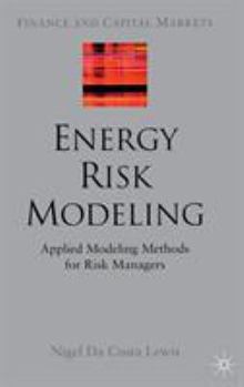 Hardcover Energy Risk Modeling: Applied Modeling Methods for Risk Managers Book