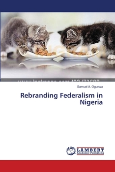 Paperback Rebranding Federalism in Nigeria Book