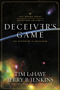 Deceiver's Game: The Destroyer Is Unleashed - Book  of the Left Behind