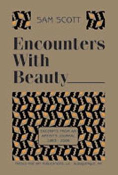 Hardcover Encounters with Beauty: Excerpts from an Artist's Journal, 1963-2006 Book