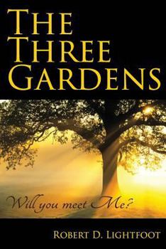 Paperback The Three Gardens: Will You Meet Me? Book