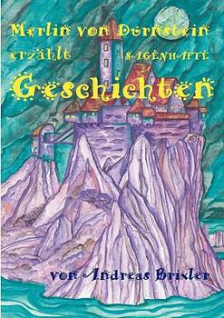 Paperback Merlin von Dürnstein erzählt SAGENHAFTE Geschichten [German] Book