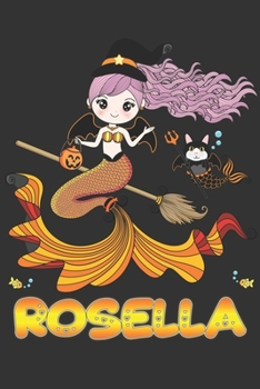 Rosella: Rosella Halloween Beautiful Mermaid Witch Want To Create An Emotional Moment For Rosella?, Show Rosella You Care With This Personal Custom ... Very Own Planner Calendar Notebook Journal