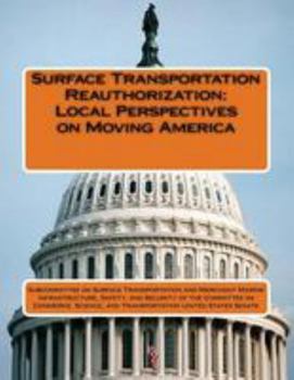 Paperback Surface Transportation Reauthorization: Local Perspectives on Moving America Book