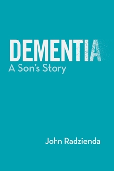 Paperback Dementia: A Son's Story Book