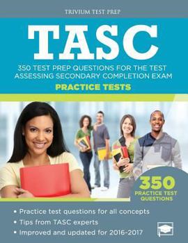 Paperback TASC Practice Tests: 350 Test Prep Questions for the Test Assessing Secondary Completion Exam Book