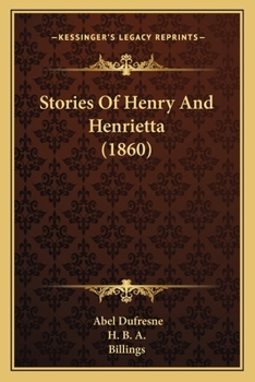 Paperback Stories Of Henry And Henrietta (1860) Book