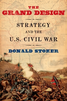 Paperback Grand Design: Strategy and the U.S. Civil War Book
