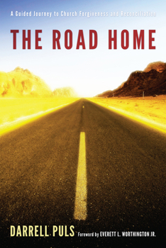Hardcover The Road Home: A Guided Journey to Church Forgiveness and Reconciliation Book
