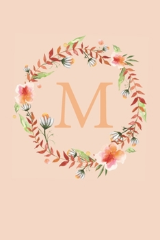 Paperback M: Soft Floral Wreath Monogram Sketchbook - 110 Sketchbook Pages (6 x 9) - Floral Watercolor Monogram Sketch Notebook - P Book