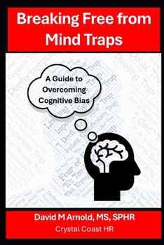 Paperback Breaking Free from Mind Traps: A Guide to Overcoming Cognitive Biases Book