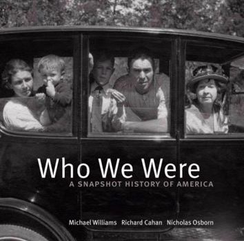 Hardcover Who We Were: A Snapshot History of America Book