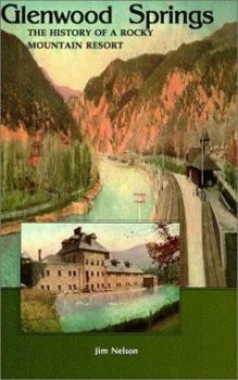 Paperback Glenwood Springs: The History of a Rocky Mountain Resort Book