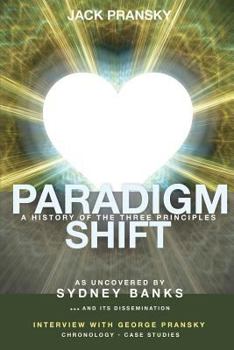 Paperback Paradigm Shift: A History of The Three Principles Book