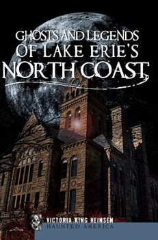 Paperback Ghosts and Legends of Lake Erie's North Coast Book