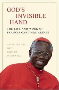 Paperback God's Invisible Hand: The Life and Work of Francis Cardinal Arinze Book