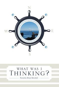 Hardcover What Was I Thinking? Book