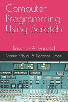 Paperback Computer Programming Using Scratch: Basic To Advanced Book