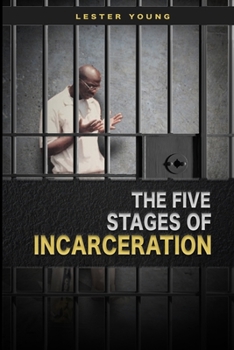 Paperback The Five Stages of Incarceration Book