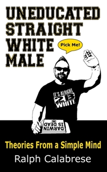 Paperback Uneducated Straight White Male Book