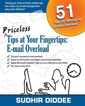 Paperback Priceless Tips at Your Fingertips: E-mail Overload Book