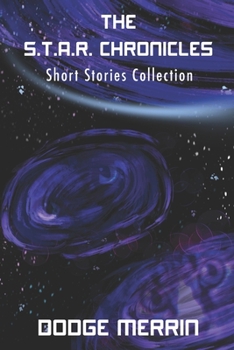 Paperback The S.T.A.R. Chronicles: Short Stories Collection Book
