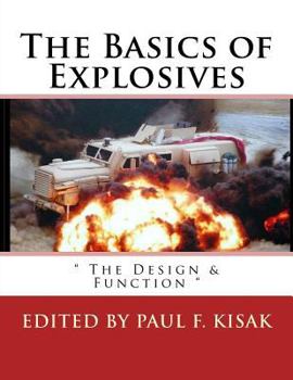 Paperback The Basics of Explosives: " The Design & Function " Book