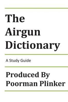 Paperback The Airgun Dictionary: A Study Guide Book