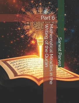 Paperback Mathematical Miracles in the Writing of the Qur'an: Part 6 Book