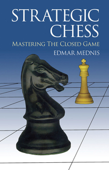 Paperback Strategic Chess: Mastering the Closed Game Book