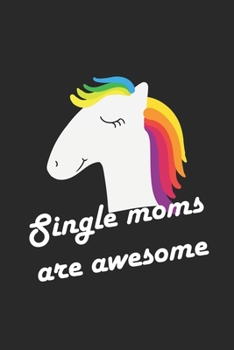 Paperback Single Moms: Lined Notebook 6x9 inches with 120 pages Book