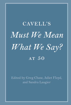 Hardcover Cavell's Must We Mean What We Say? at 50 Book