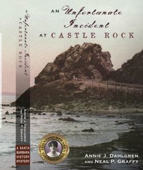 Paperback An Unfortunate Incident at Castle Rock (A Santa Barbara History Mystery) Book