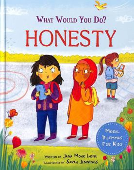 What Would You Do?: Honesty: Moral Dilemmas for Kids
