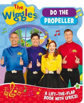 Board book The Wiggles Lift-The-Flap Book with Lyrics: Do the Propeller Book