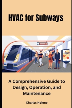 Paperback HVAC for Subways: A Comprehensive Guide to Design, Operation, and Maintenance Book