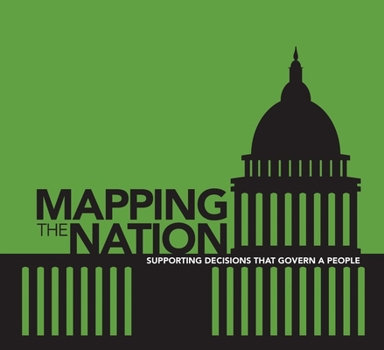Paperback Mapping the Nation: Supporting Decisions that Govern a People Book