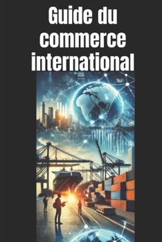 Paperback Guide du commerce international: Sans avoir fait d'études [French] Book
