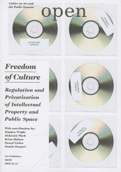 Paperback Open 12: Freedom of Culture: Regulation and Privatization of Intellectual Property and Public Space Book